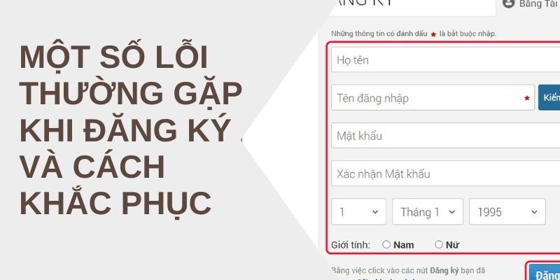 Một Số Lỗi Thường Gặp Khi Đăng Ký Và Cách Khắc Phục