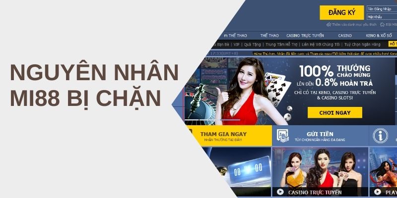 Nguyên Nhân MI88 Bị Chặn