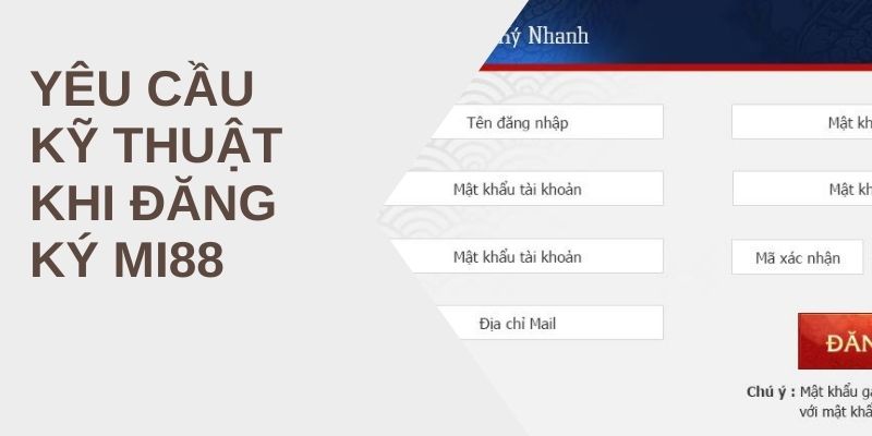 Yêu cầu kỹ thuật khi đăng ký MI88